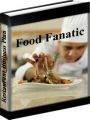 Restaurant Business Plan - Food Fanatic: How To Turn Your Love Of Cooking Into A Money Maker