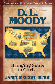 Title: D. L. Moody: Bringing Souls to Christ, Author: Janet Benge