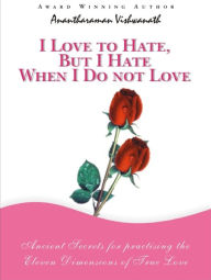 Title: I Love to Hate, But I Hate When I Do Not Love, Author: Travis Pastore