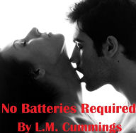 Title: No Batteries Required, Author: L.M. Cummings