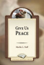 Give Us Peace