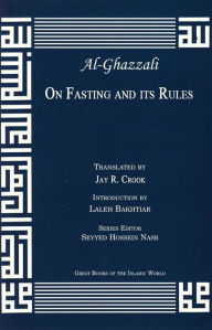 Title: Al Ghazzali: On Fasting and Its Rules, Author: Laleh Bakhtiar