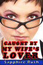Caught By My Wife's Lover (voyeur cuckold humiliation)