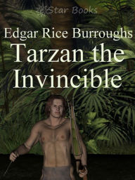 Title: Tarzan the Invicibile, Author: Edgar Rice Burroughs