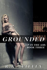 Title: Grounded, Author: R.K. Lilley