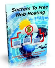Title: Secrets to Free Web Hosting, Author: Bert