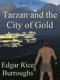 Title: Tarzan and the City of Gold, Author: Edgar Rice Burroughs