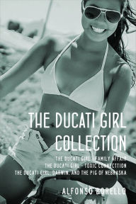 Title: The Ducati Girl Collection, Author: Alfonso Borello