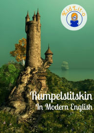 Title: Rumpelstitskin In Modern English (Translated), Author: Brothers Grimm