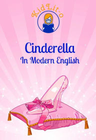 Title: Cinderella In Modern English (Translated), Author: Brothers Grimm