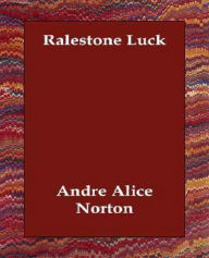 Title: Ralestone Luck, Author: Andre Norton