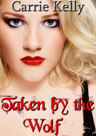 Title: Taken by the Wolf (bbw, alpha werewolf), Author: Carrie Kelly