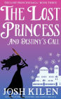 The Lost Princess in Destiny's Call (The Lost Princess Saga, #3)