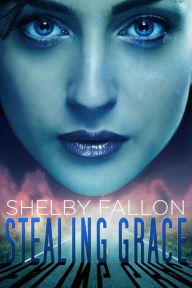 Title: Stealing Grace (The Stolen Hearts Series), Author: Shelby Fallon