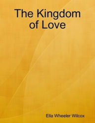 Title: The Kingdom of Love and Other Poems, Author: joshua king