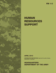 Title: Human Resources Support FM 1-0, Author: Department of the Army