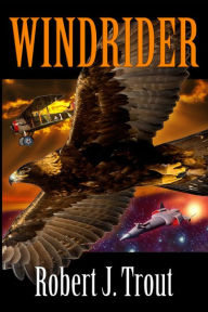 Title: Windrider, Author: Robert J. Trout