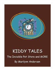 Title: KIDDY TALES ~~ THE INVISIBLE PET STORE ~~ Also Featured: 