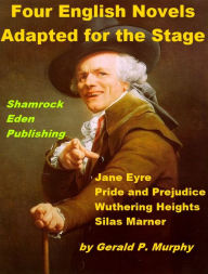 Title: Four English Novels Adapted for the Stage, Author: Gerald P. Murphy