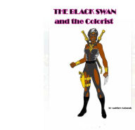 Title: The Black Swan and the Colorist, Author: Matthew Szlapak