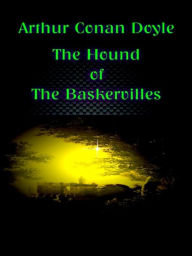 Title: Arthur Conan Doyle: The Hound of the Baskervilles, Author: Arthur Conan Doyle