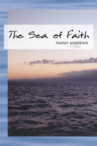 Title: The Sea of Faith, Author: Tammy Andrews