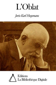 Title: L’Oblat, Author: Joris-Karl Huysmans