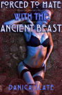Forced to Mate with the Ancient Beast (Reluctant Monster Breeding Erotica)