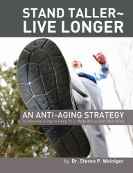 Title: Stand Taller Live Longer, Author: Steven Weiniger