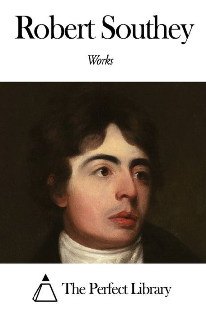 Works of Robert Southey by Robert Southey | eBook | Barnes & Noble®