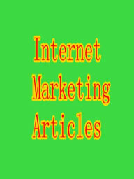 Title: Internet Marketing Articles, Author: Alan Smith
