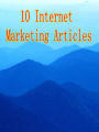 10 Internet Marketing Articles