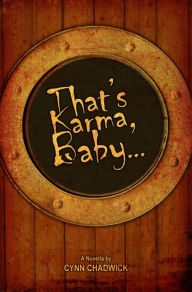 Title: That's Karma, Baby..., Author: Cynn Chadwick