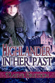 Title: A Highlander in Her Past, Author: Maeve Greyson