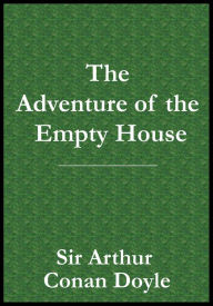 Title: The Adventure of the Empty House, Author: Arthur Conan Doyle