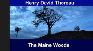 Title: The Maine Woods, Author: Henry David Thoreau