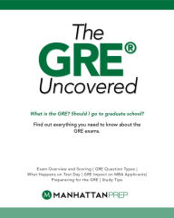 Title: The GRE Uncovered, Author: - Manhattan Prep