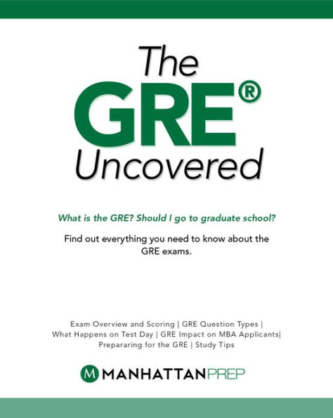 The GRE Uncovered
