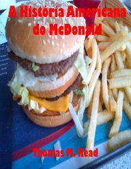 Title: A História Americana do McDonald, Author: Thomas Read