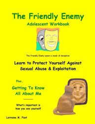 Title: The Friendly Enemy Adolescent Workbook, Author: Lorraine Fast