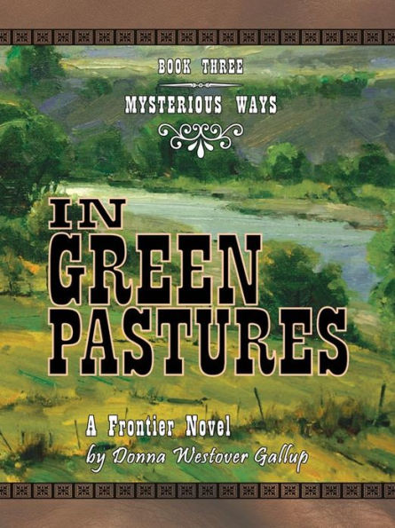 In Green Pastures: A Frontier Novel