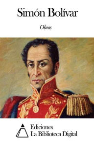 Title: Obras de Simón Bolívar, Author: Simón Bolívar