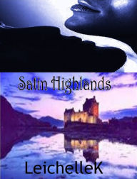 Title: Satin Highlands, Author: LeichelleK