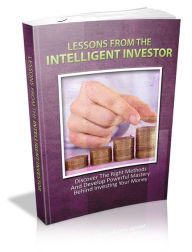 Title: Intelligent Investor: Discover The Right Methods And Develop Powerful Mastery Behind Investing Your Money, Author: Robbert Smith