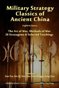 Title: Military Strategy Classics of Ancient China - English & Chinese, Author: Shawn Conners