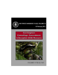 Title: Civil Engineer Camouflage, Concealment, and Deception (CCD) Measures (AFH 10-222v10), Author: Department of the Air Force