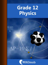 Title: Grade 12 Physics, Author: WAGmob