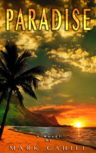Title: Paradise, Author: Mark Cahill
