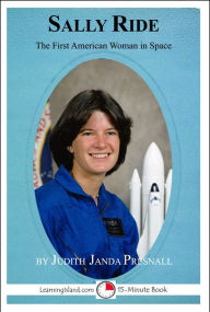 Title: Sally Ride: The First American Woman in Space, Author: Judith Janda Presnall