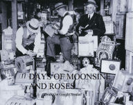 Title: Days of Moonshine and Roses Part 2, Author: Michael Cannon